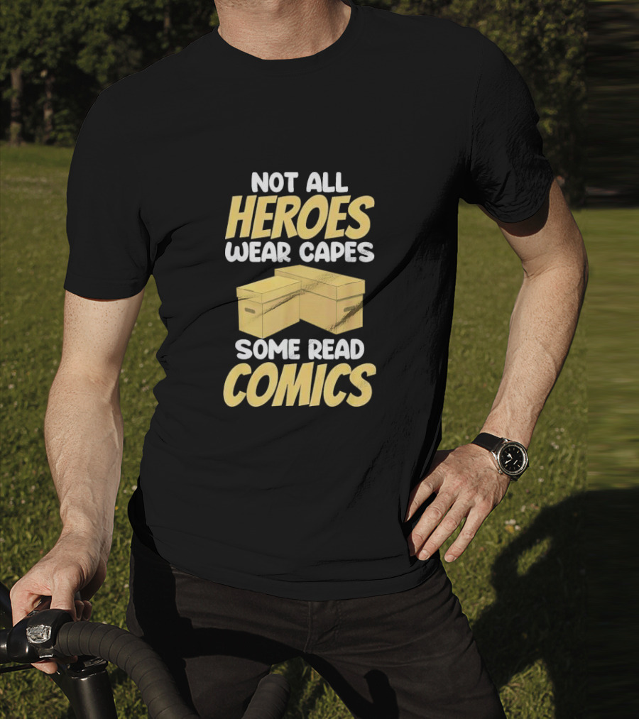 Not All Heroes Wear Capes Some Read Comics Storage Box T-Shirt