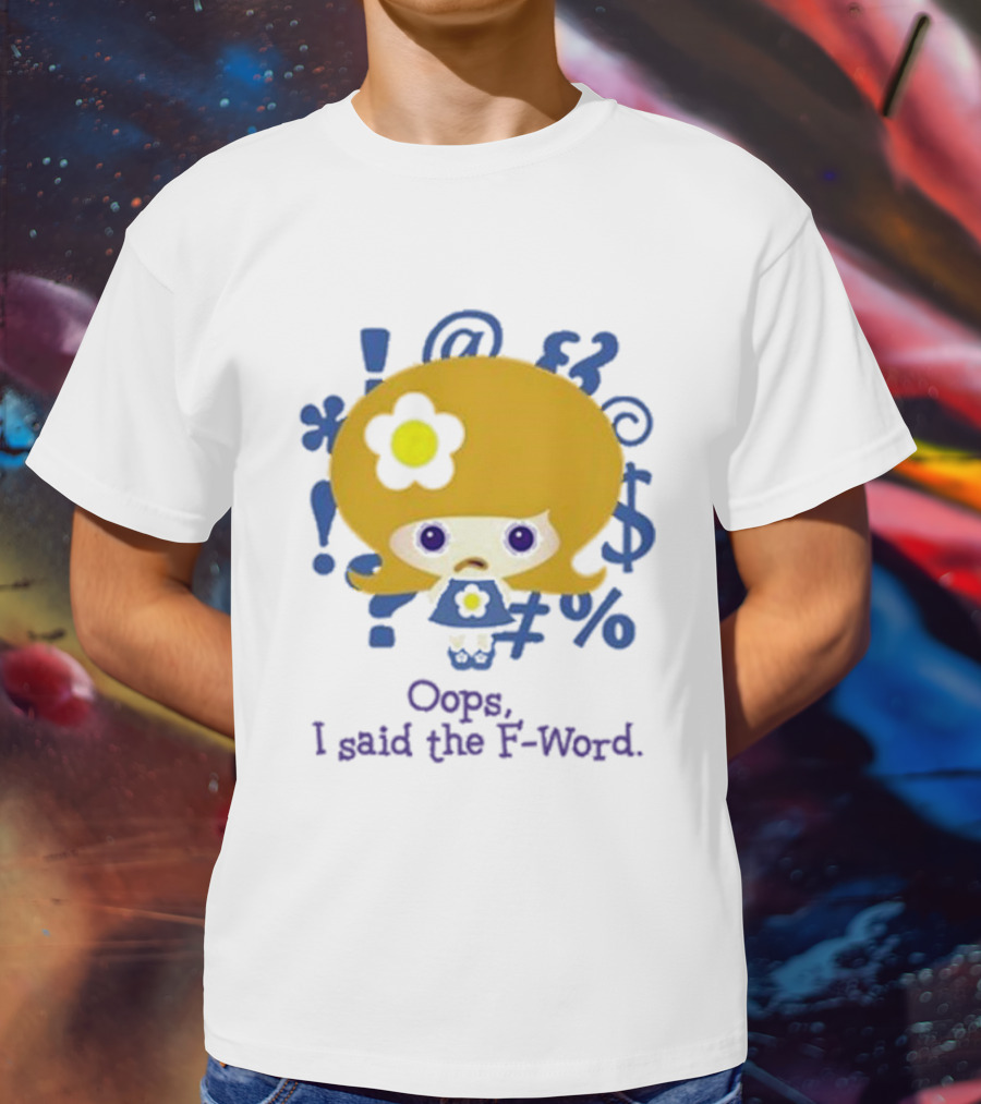 Oops I Said The F-Word Cute Character Blue Symbols T-Shirt