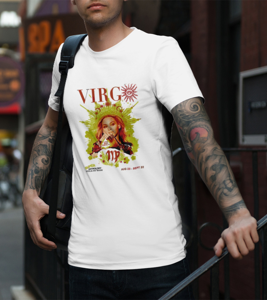 VIRGO Super Astrology Feels So Good Aug 23 Sept 22 T-Shirt