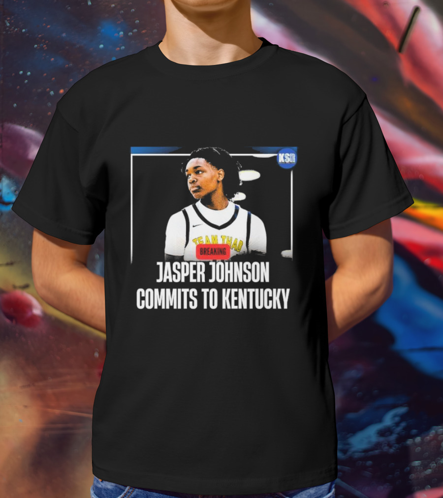 Jasper Johnson Team Thad Breaking News Commits To Kentucky KSR T-Shirt