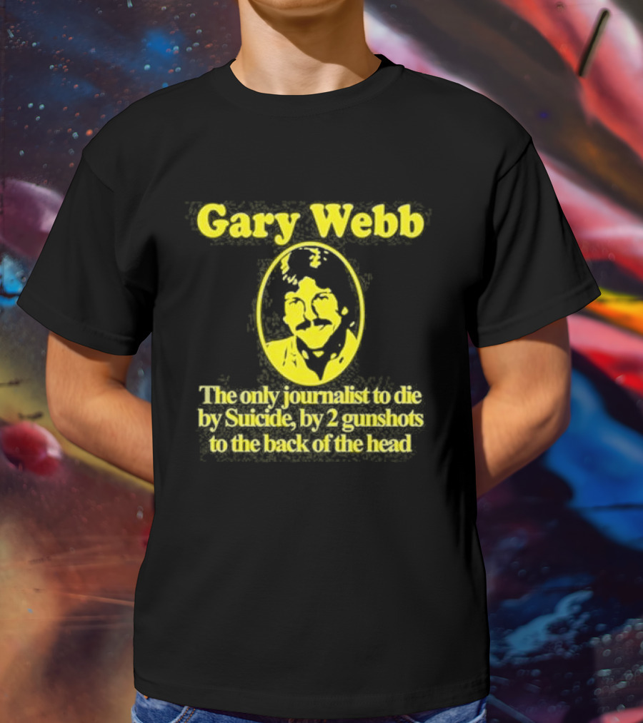Gary Webb Barely Legal Clothing Journalist Suicide Controversy T-Shirt