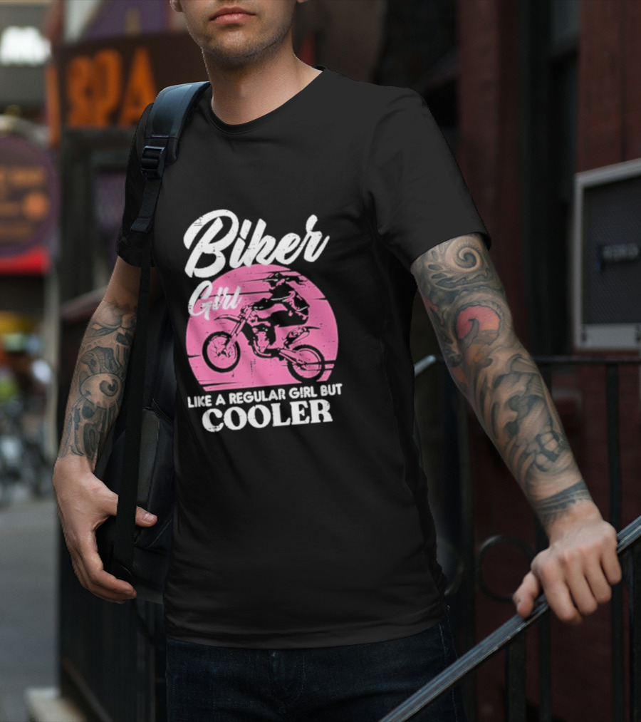 Biker Girl Like A Regular Girl But Cooler Motorcycle Women Rider T-Shirt