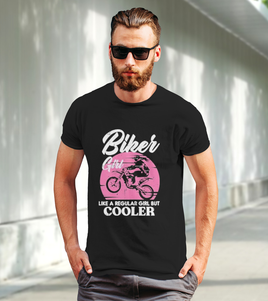 Biker Girl Like A Regular Girl But Cooler Motorcycle Women Rider T-Shirt