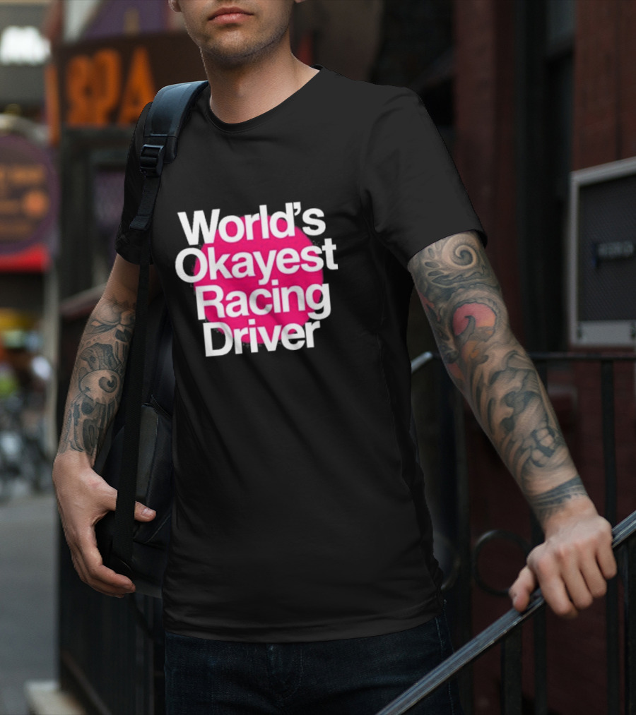 Corey Lajoie World's Okayest Racing Driver T-Shirt