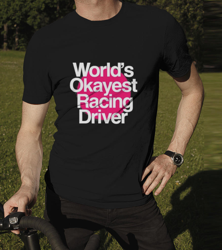 Corey Lajoie World's Okayest Racing Driver T-Shirt