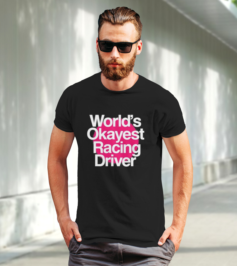 Corey Lajoie World's Okayest Racing Driver T-Shirt