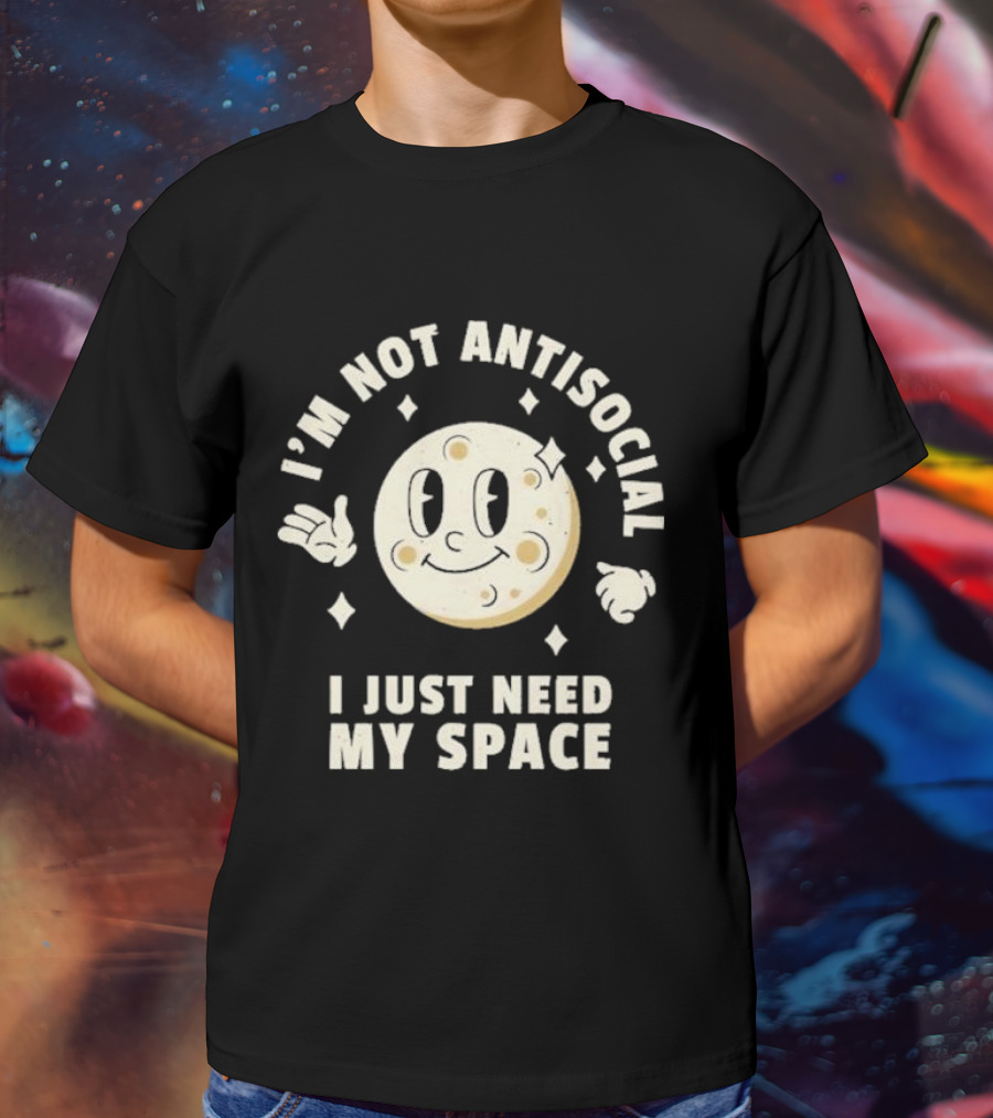 I'm Not Antisocial I Just Need My Space Moon Retro Cartoon T-Shirt