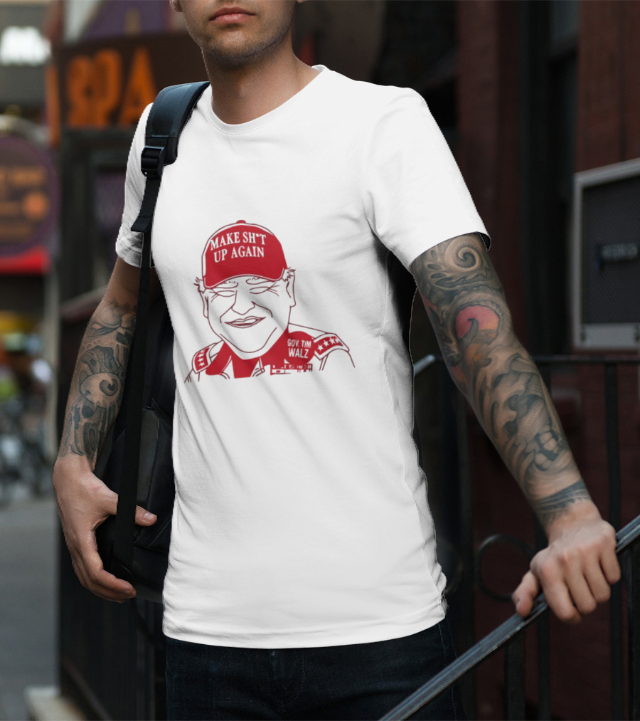 Gov Tim Walz Make Sh*t Up Again Red Cap Drawing T-Shirt