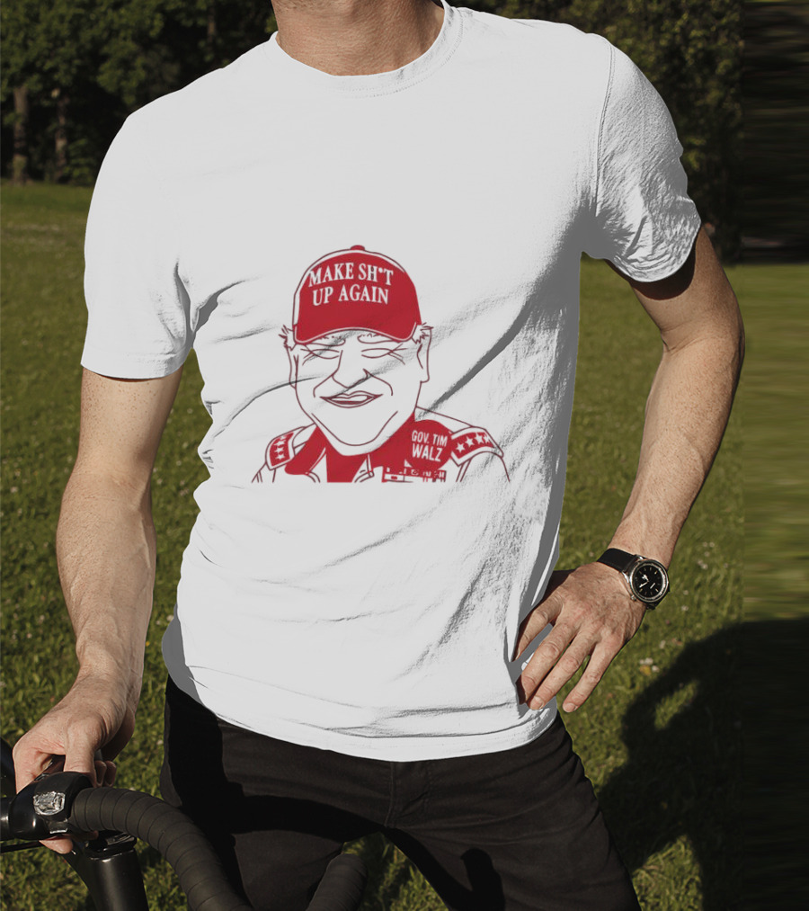 Gov Tim Walz Make Sh*t Up Again Red Cap Drawing T-Shirt