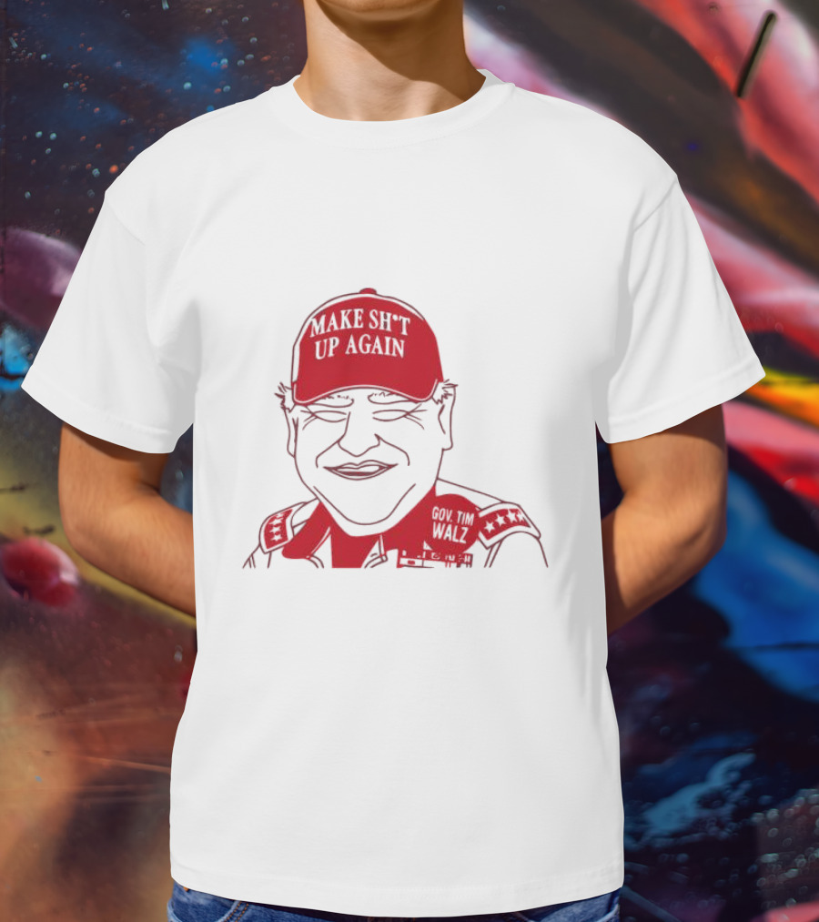 Gov Tim Walz Make Sh*t Up Again Red Cap Drawing T-Shirt