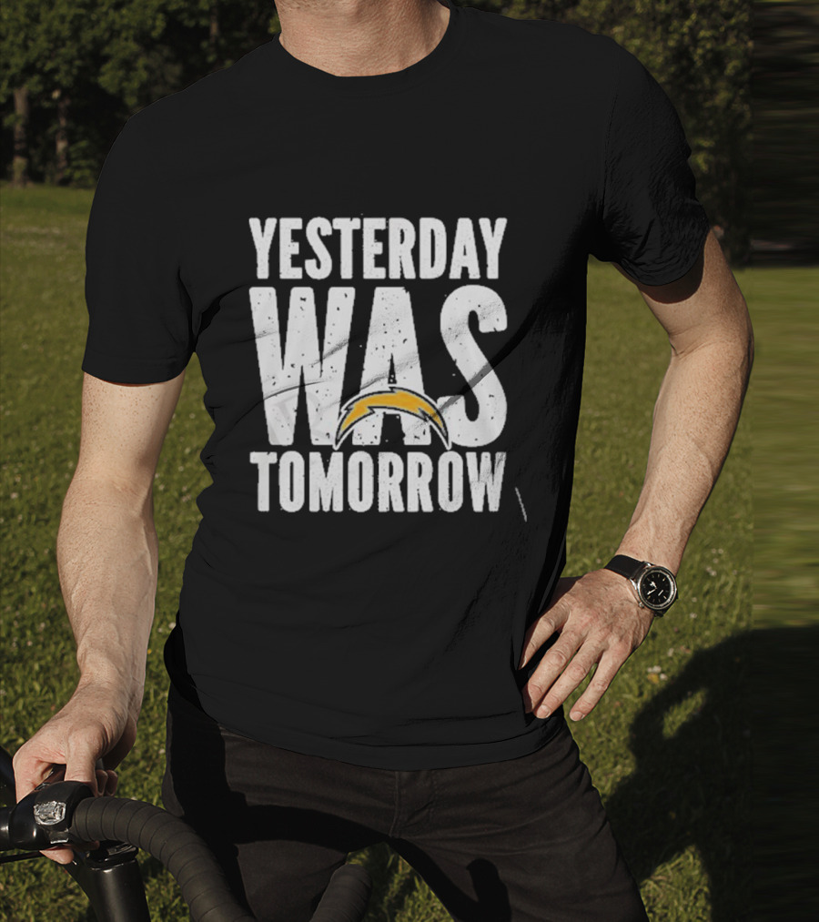 Yesterday Was Tomorrow Los Angeles Chargers T-Shirt