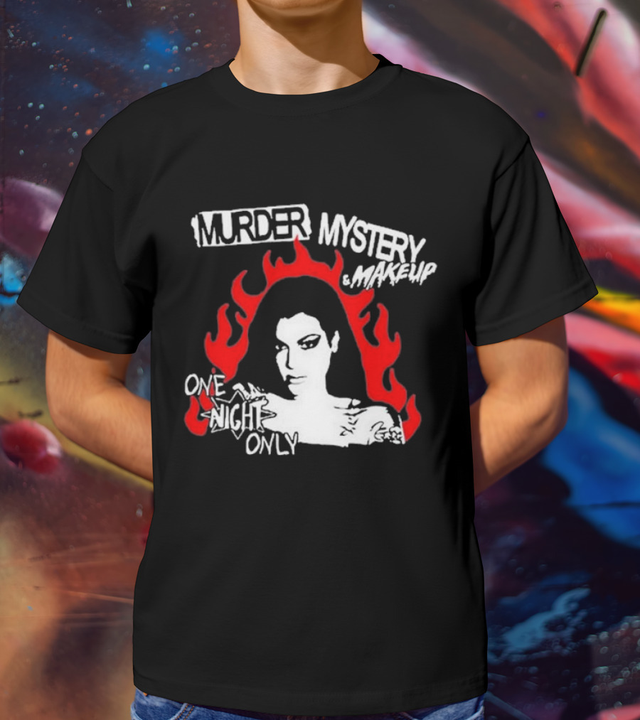 Murder Mystery And Makeup One Night Only Bailey Sarian Flames T-Shirt