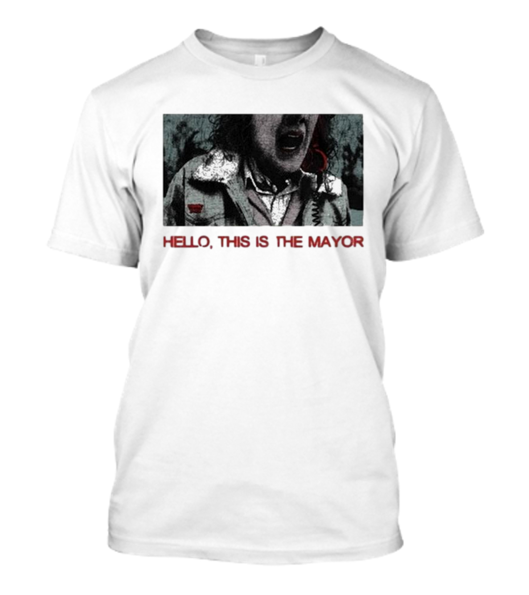 Hello This Is The Mayor Dynamic Banter Give Me One Second T-Shirt