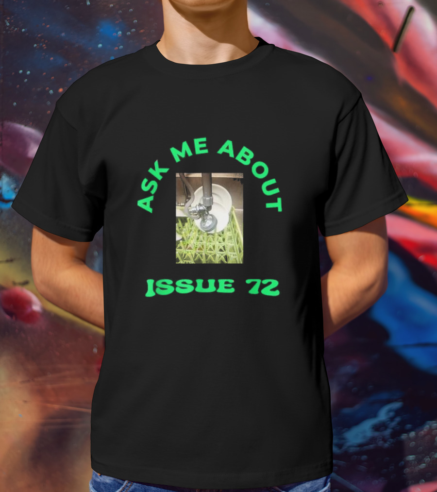 Ask Me About Issue 72 Inside Joke Restaurant Dishwasher T-Shirt