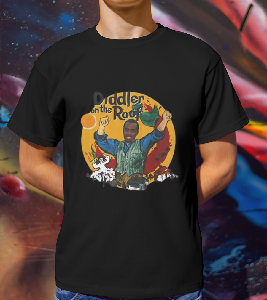 Diddler On The Roof Fiddler On The Roof T-Shirt