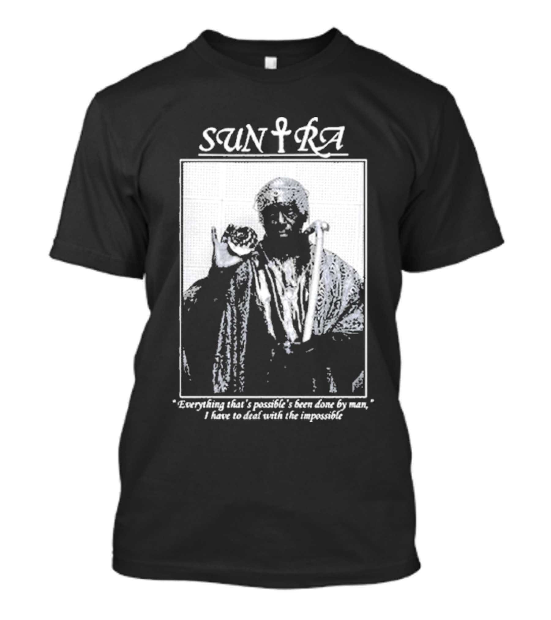 Sun Ra Everything That's Possible Online Ceramics The Impossible T-Shirt