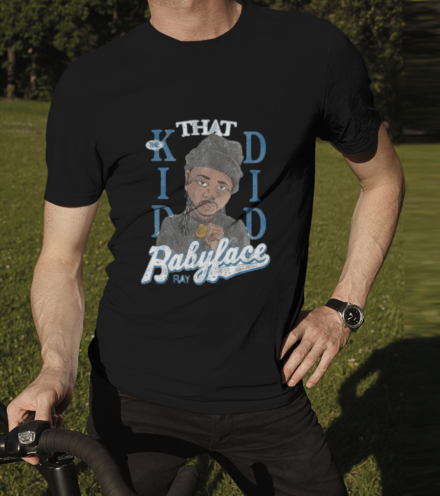 THAT KID DID BABYFACE RAY T-Shirt