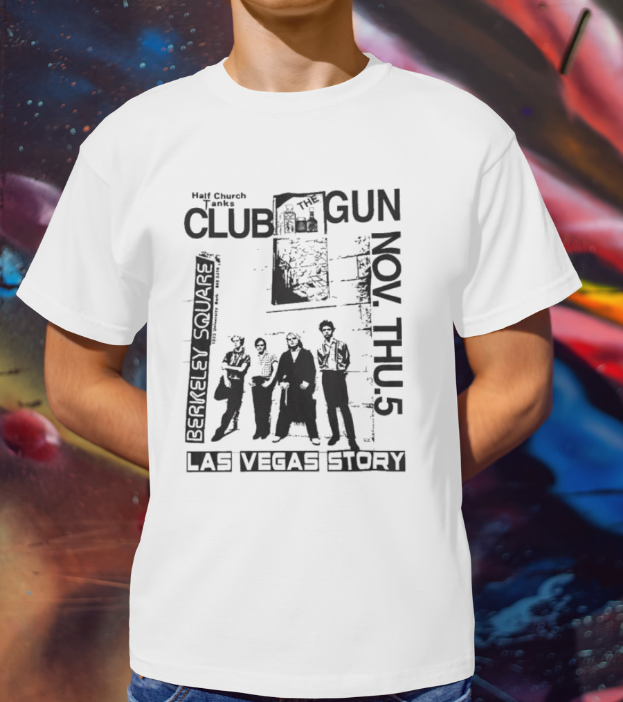 Half Church Bank Club Gun Berkeley Square Las Vegas Story Nov Thu 5 T-Shirt