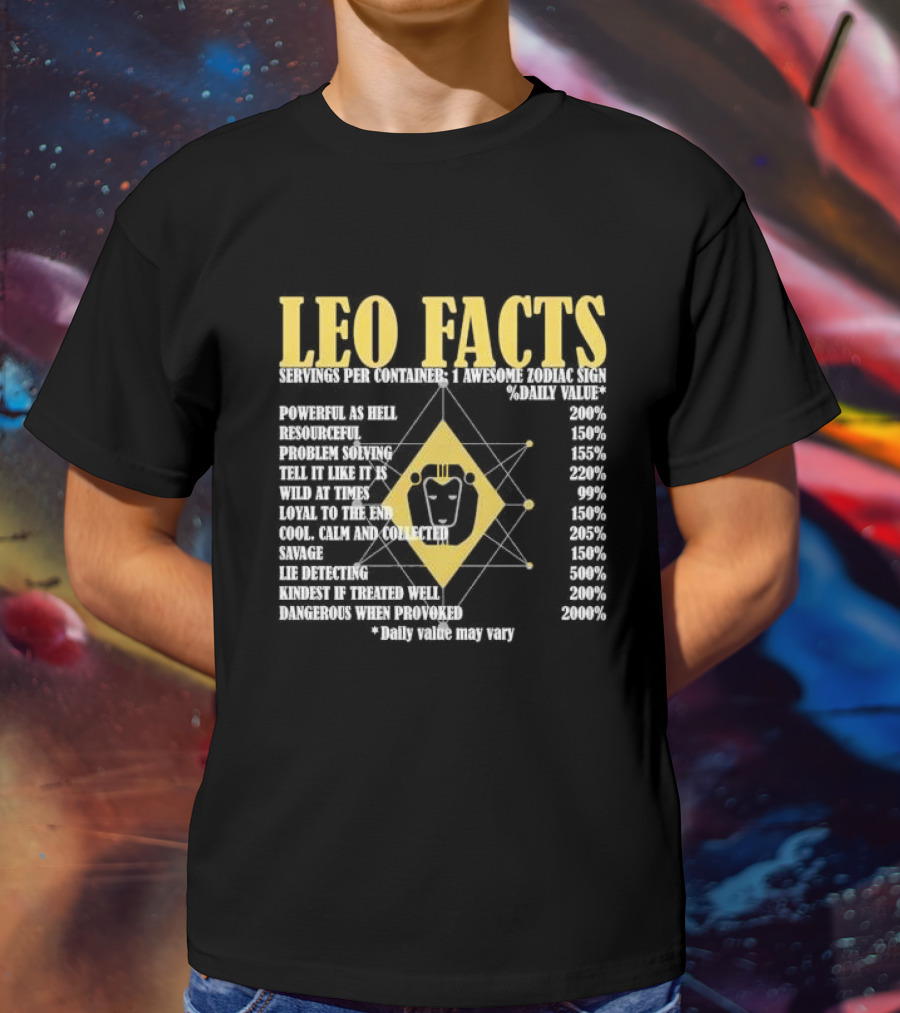 Leo Facts Powerful Resourceful Problem Solving Zodiac Sign Birthday T-Shirt