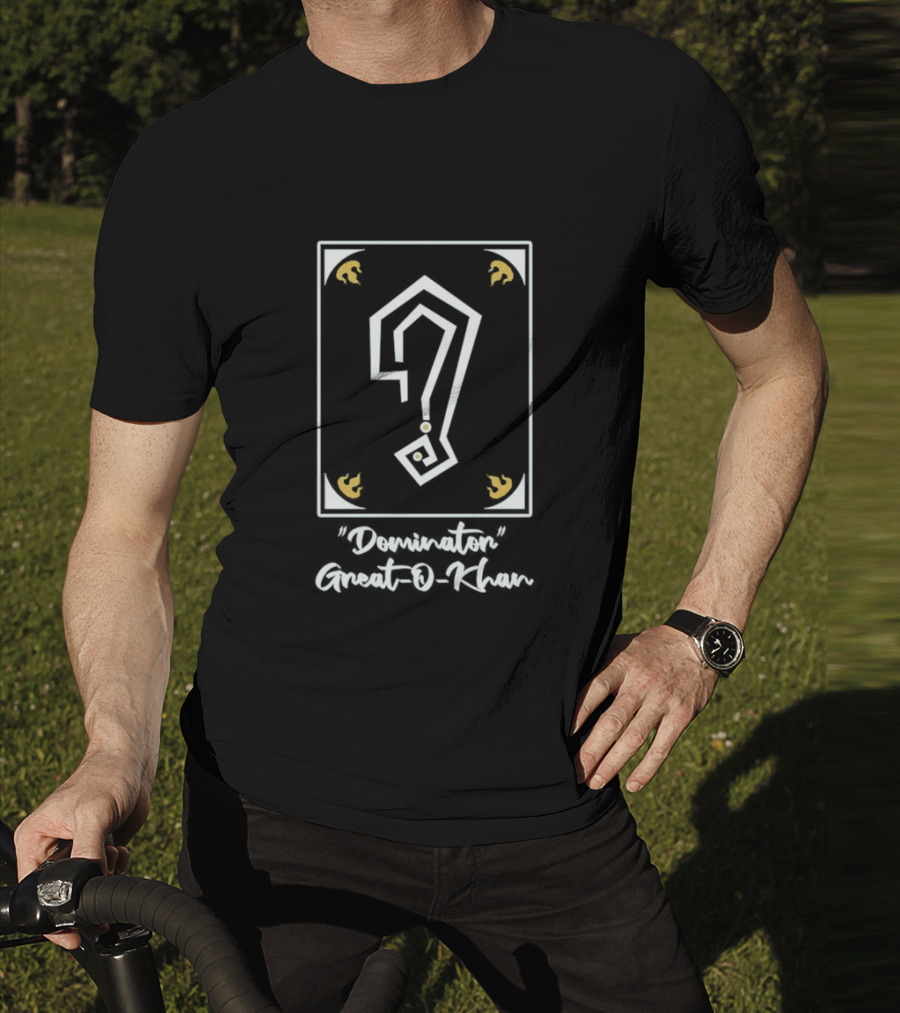 Great O-Khan Dominator Symbol With Question Mark T-Shirt