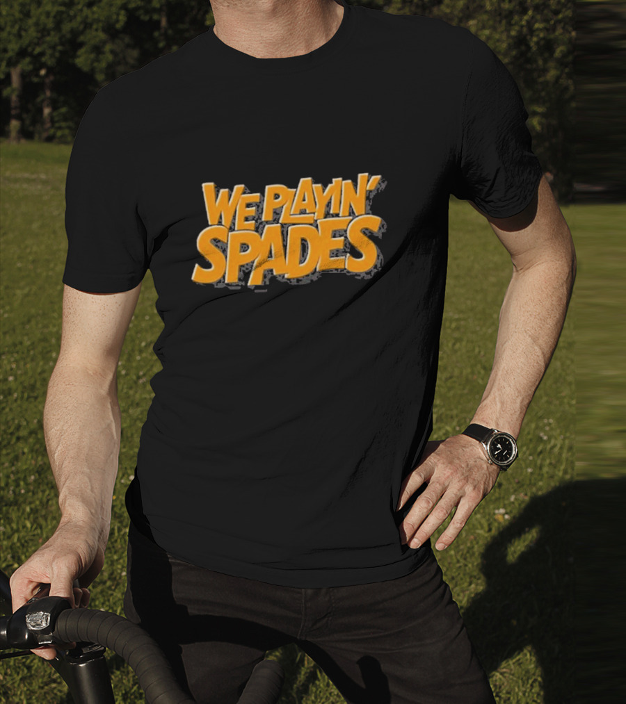 Wondery We Playin’ Spades Bold Retro Typography T-Shirt