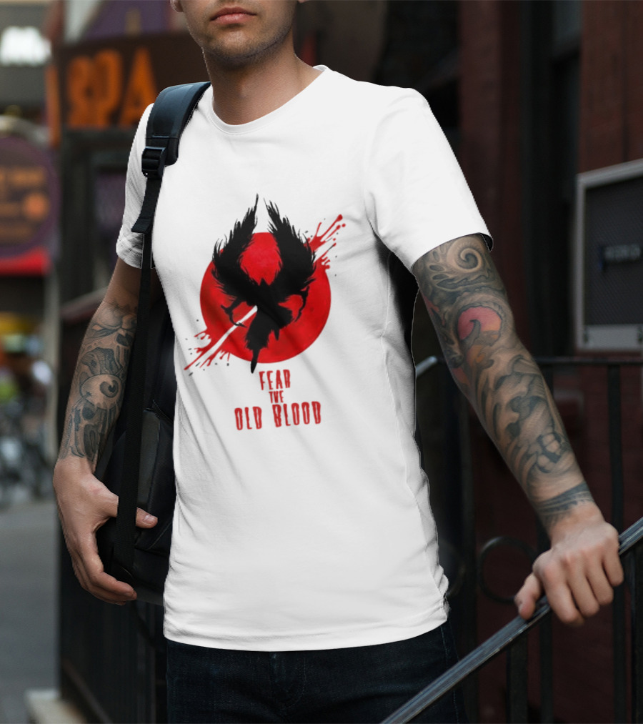 Fear The Old Blood Dark Souls Bloodborne Inspired T-Shirt