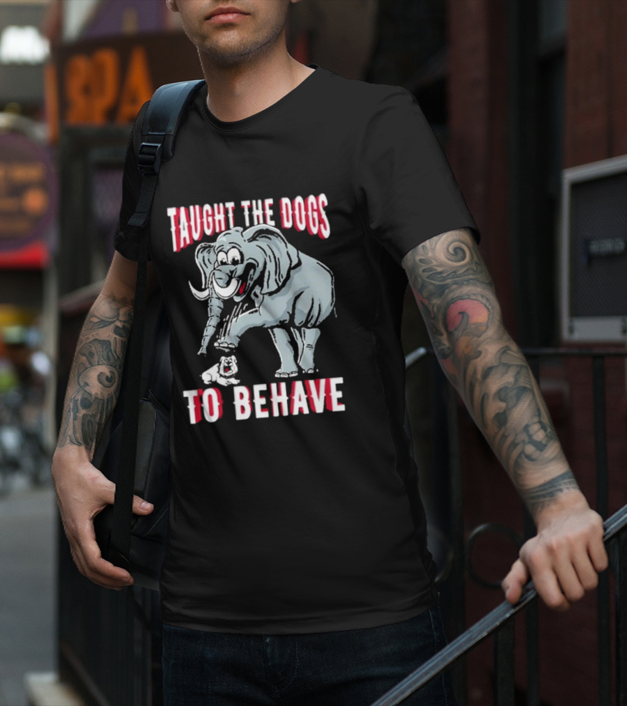 Taught The Dogs To Behave Elephant Pun Humor T-Shirt