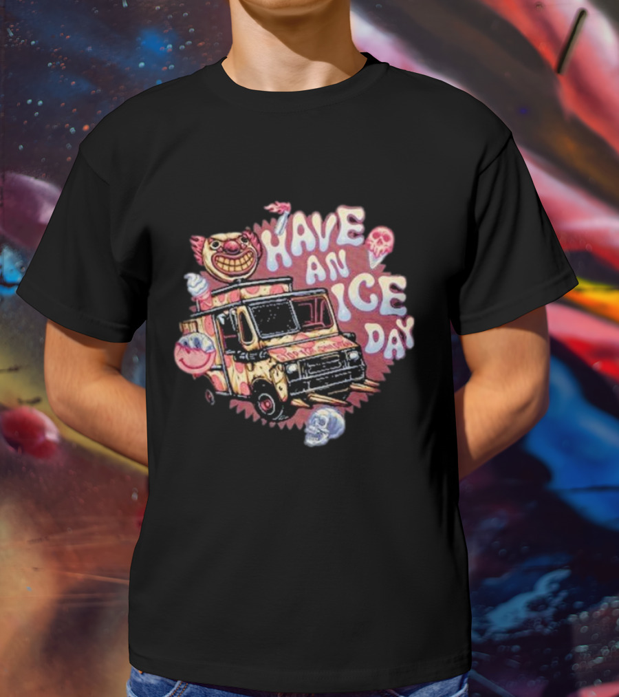 Have An Ice Day Creepy Clown Ice Cream Truck Skulls T-Shirt