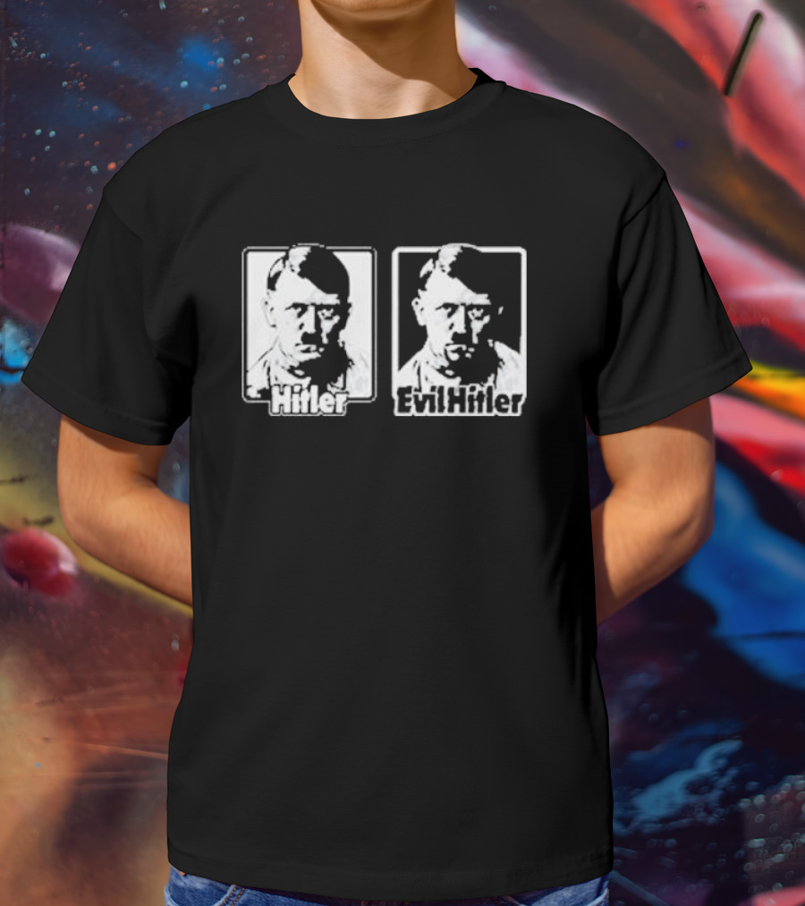 Hitler Evil Hitler T-Shirt