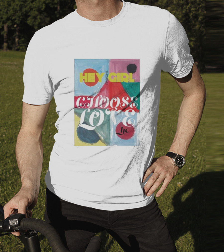 Hey Girl Magazine Choose Love Helena Christensen Collab T-Shirt