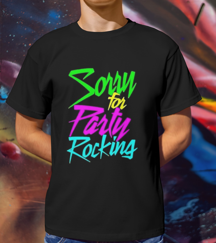 Sorry For Party Rocking Neon 90s T-Shirt