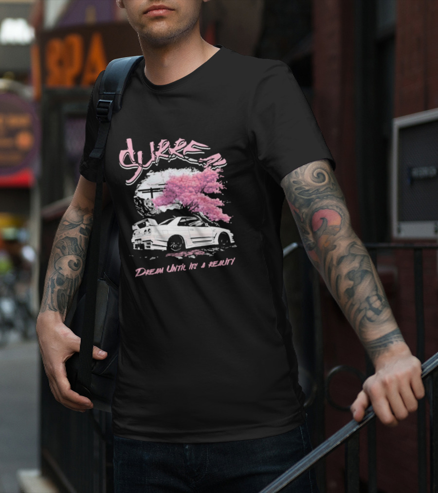 Surren Dream Until It’s A Reality Pink Cherry Blossom Car Scene T-Shirt