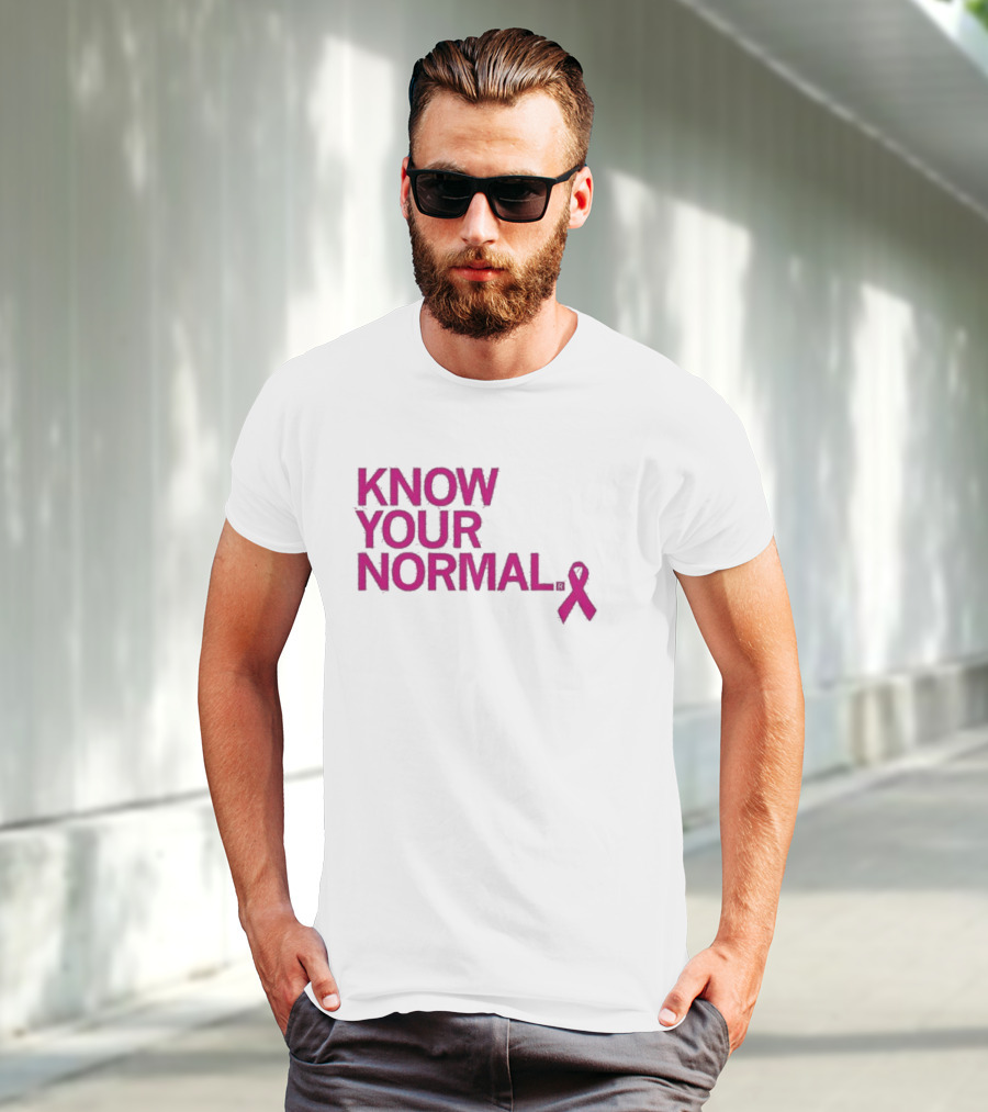 Know Your Normal Breast Cancer Awareness Pink T-Shirt