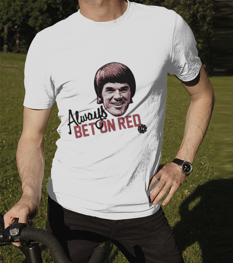Pete Rose Always Bet On Red T-Shirt