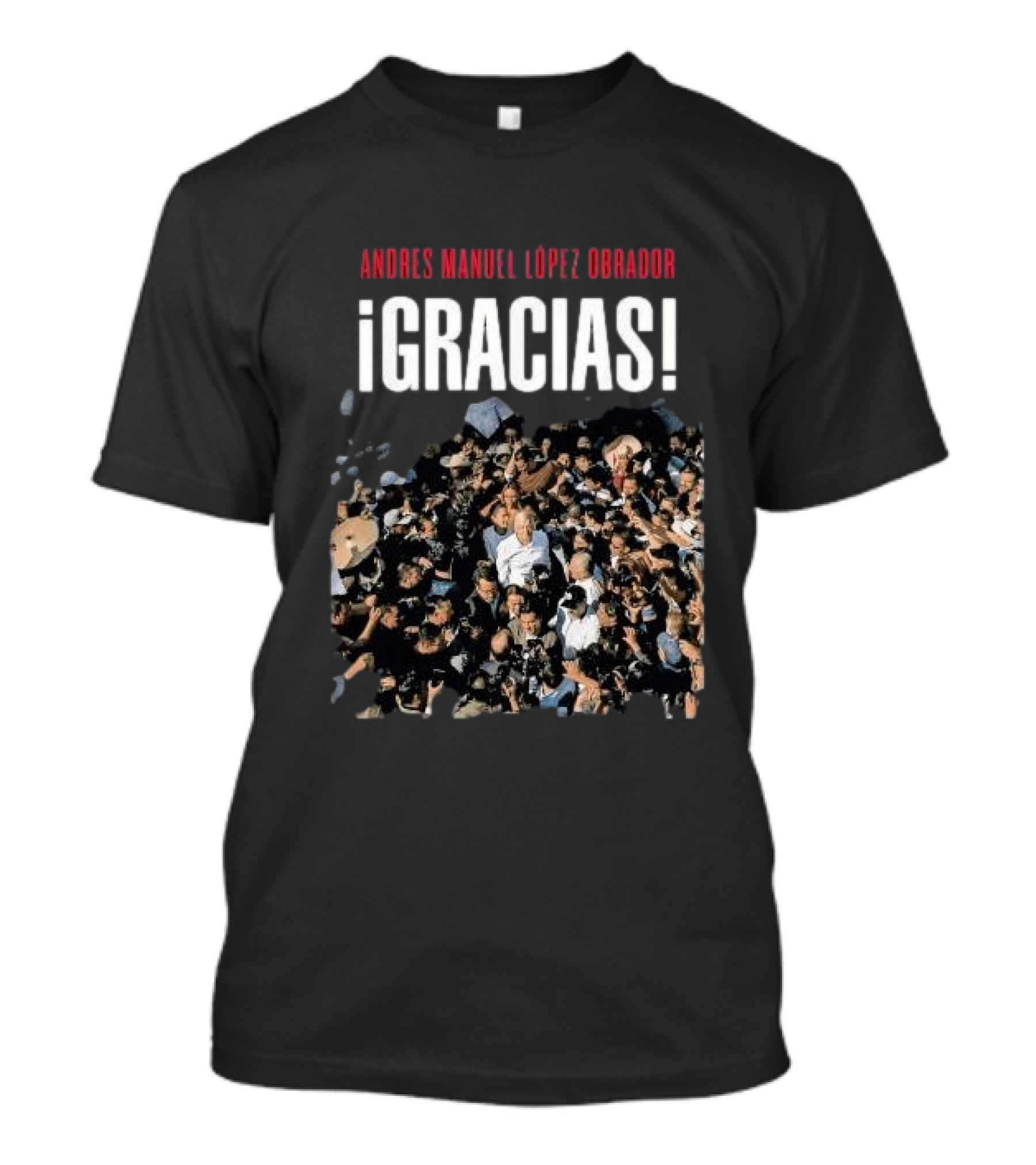 ANDRES MANUEL LOPEZ OBRADOR ¡GRACIAS T-Shirt