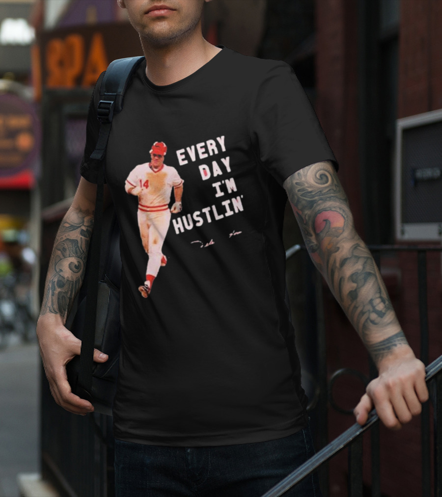 Pete Rose Every Day I'm Hustlin' Baseball Hustle T-Shirt