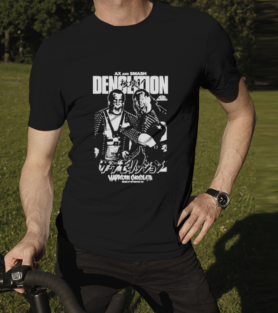 AX And SMASH Demolition Hardcore Chocolate Pro Wrestling T-Shirt