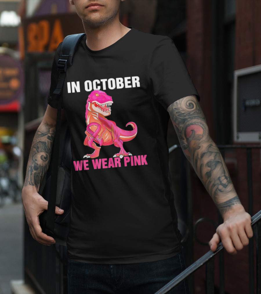 In October We Wear Pink Breast Cancer T-Rex Dino Kids Toddler T-Shirt