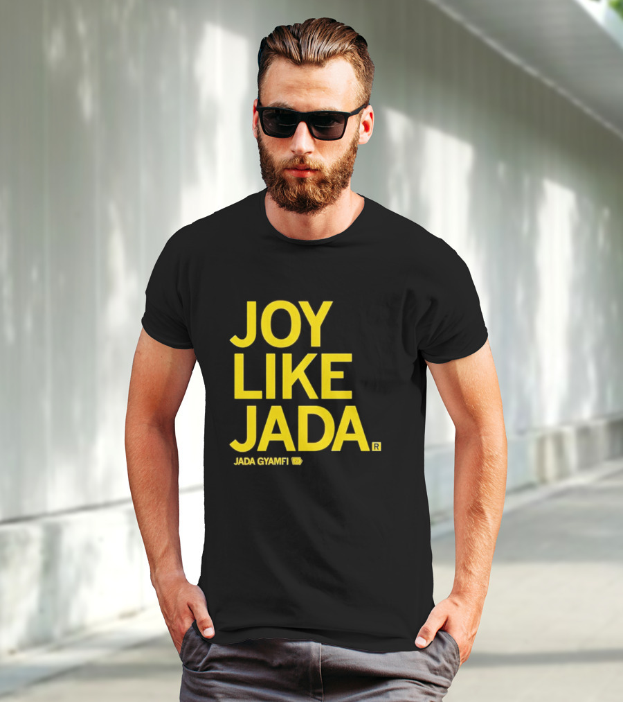 Joy Like Jada Jada Gyamfi ZL T-Shirt
