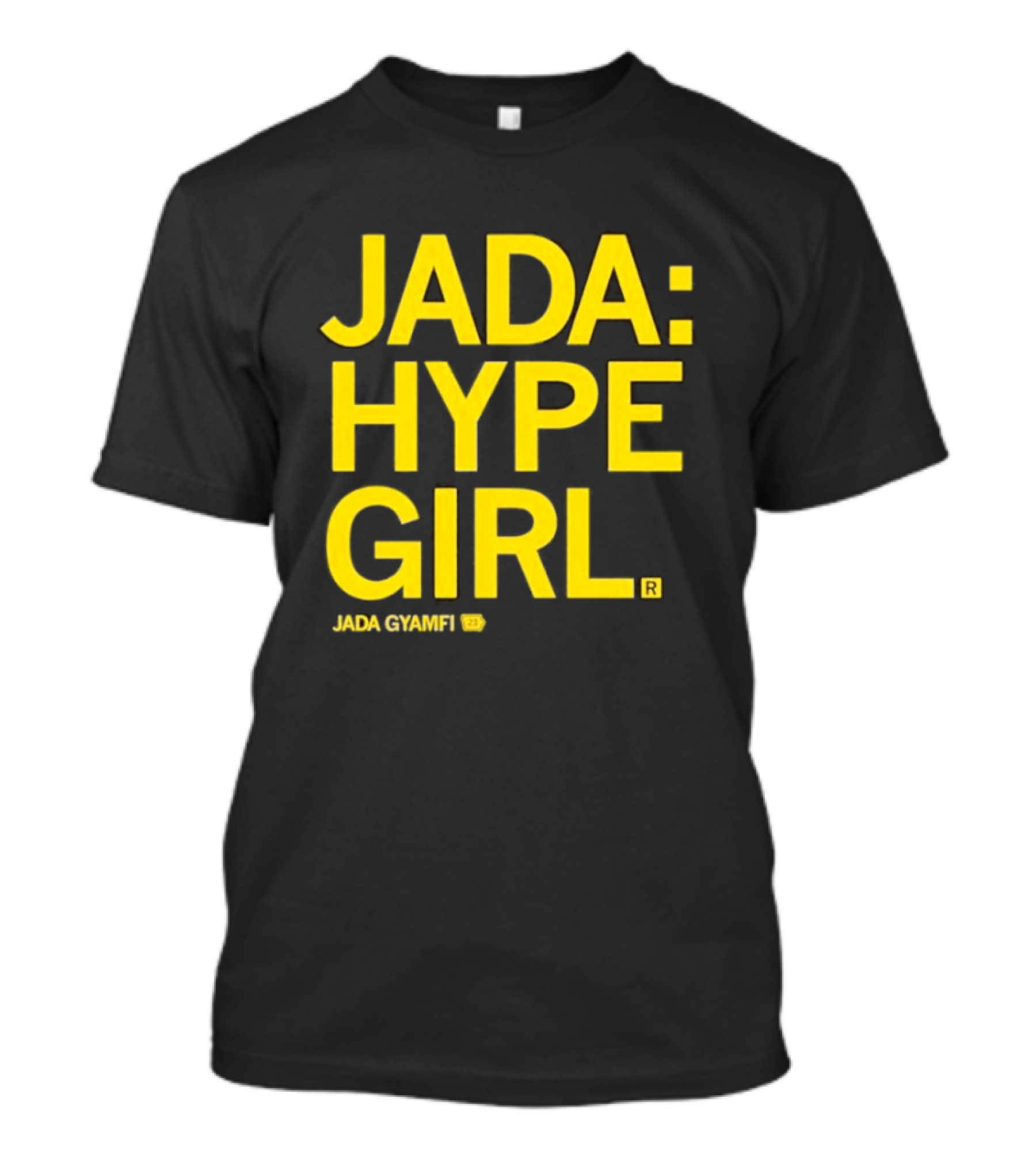 Jada Hype Girl Jada Gyamfi 23 T-Shirt