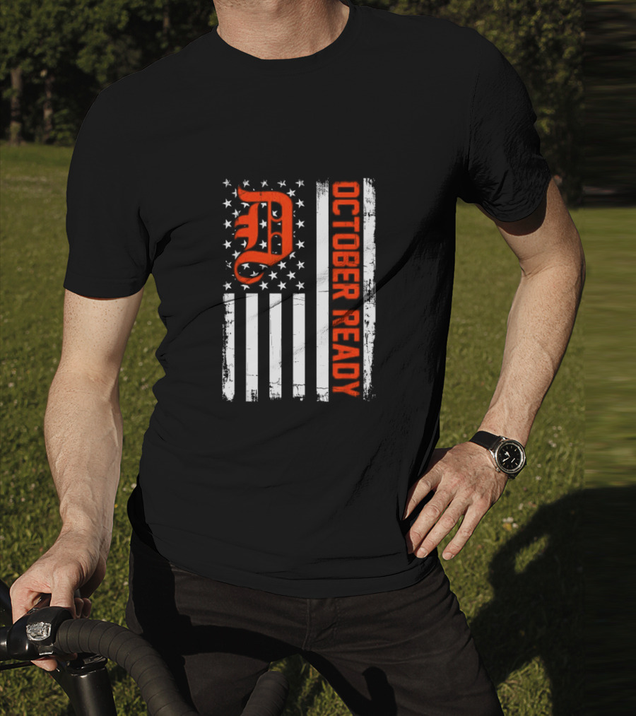 October Ready US Flag Detroit Tigers Playoff Preparation T-Shirt