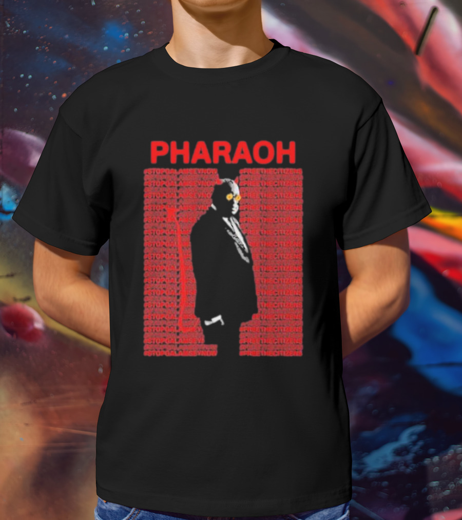 Pharaoh Stopgalamseynow Freethecitizens Protest T-Shirt