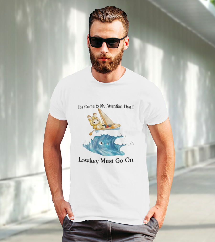 It's Come To My Attention That I Lowkey Must Go On Sailboat Adventure With Teddy Bear On Wave T-Shirt