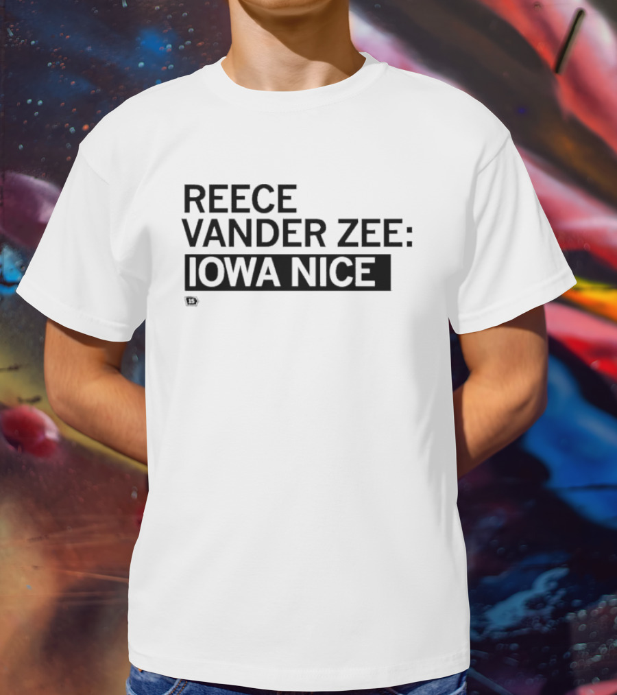 REECE VANDER ZEE IOWA NICE T-Shirt
