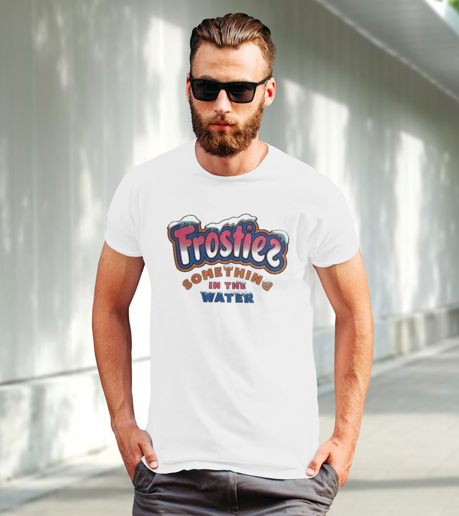 Frostiez Something In The Water T-Shirt