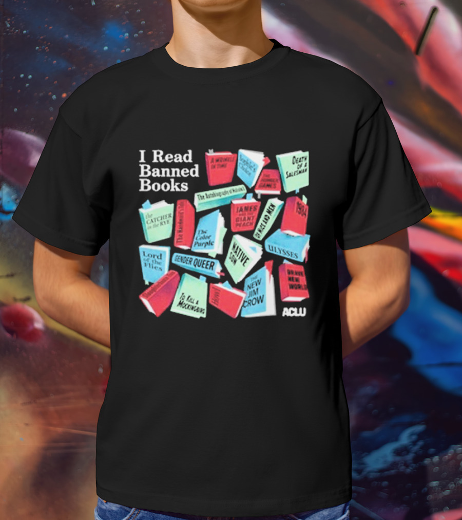 I Read Banned Books ACLU Catcher In The Rye Lord Of The Flies To Kill A Mockingbird Gender Queer T-Shirt