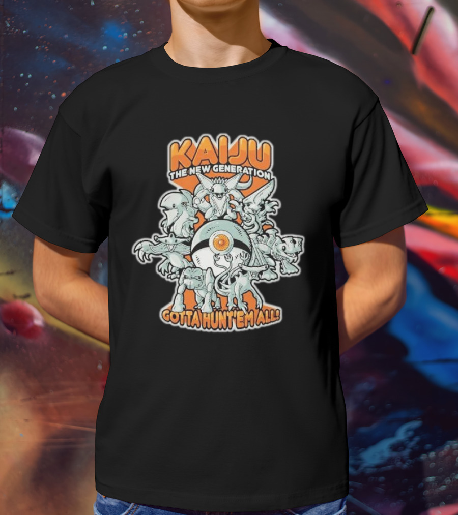 Kaiju The New Generation Gotta Hunt’em All Monsters T-Shirt