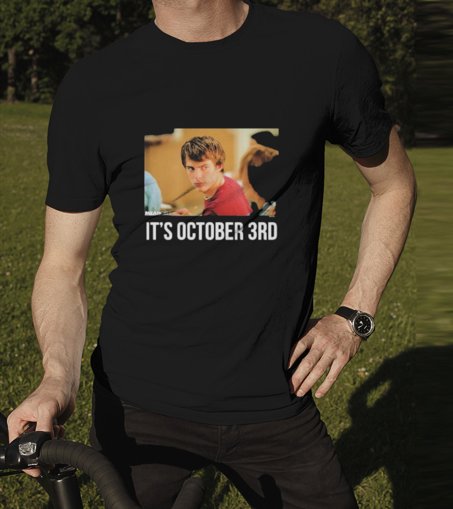 Mean Girls It's October 3rd Meme Aaron Samuels Cady Heron T-Shirt