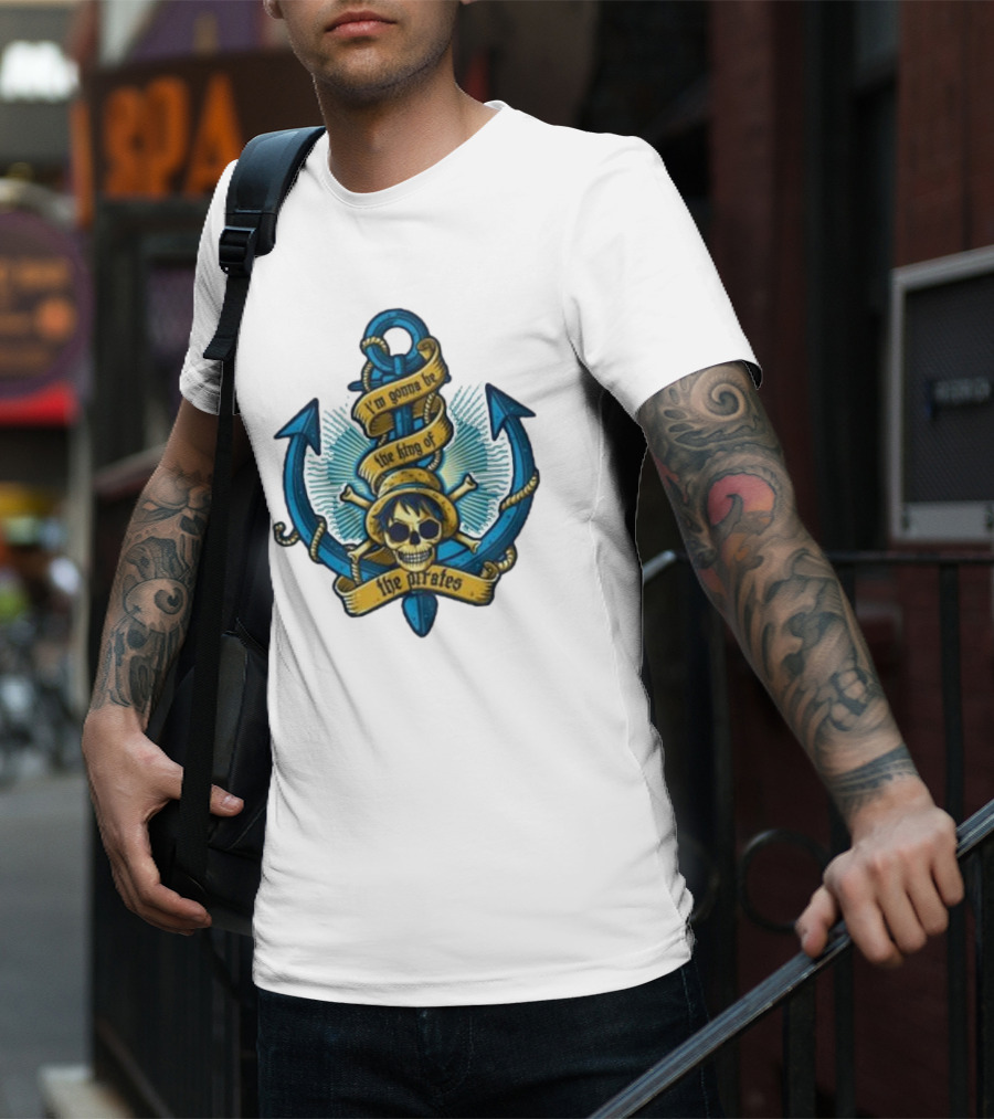 I'm Gonna Be The King Of The Pirates Skull Anchor One Piece T-Shirt