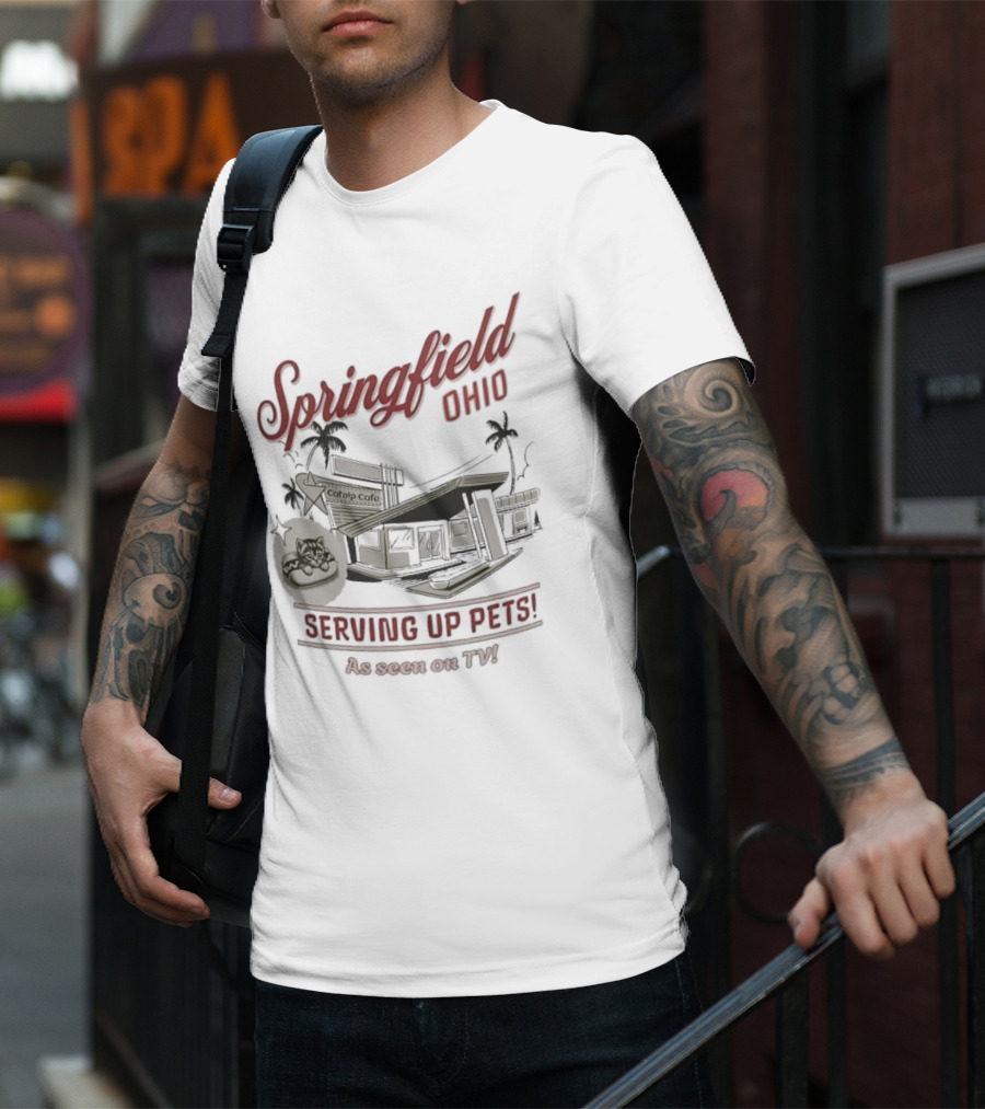 Springfield Ohio Catnip Cafe Serving Up Pets As Seen On TV T-Shirt